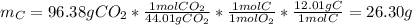 m_C=96.38gCO_2*\frac{1molCO_2}{44.01gCO_2} *\frac{1molC}{1molO_2} *\frac{12.01gC}{1molC} =26.30g