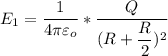 E_1 = \dfrac{1}{4 \pi \varepsilon _o}* \dfrac{Q}{(R + \dfrac{R}{2})^2}