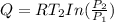 Q=RT_2 In(\frac{P_2}{P_1})