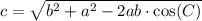 c= \sqrt{b^2 +a^2 - 2ab\cdot \cos(C)}\\\\
