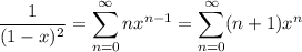 \displaystyle \frac1{(1-x)^2} = \sum_{n=0}^\infty nx^{n-1} = \sum_{n=0}^\infty (n+1)x^n