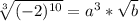 \sqrt[3]{(-2)^{10}} = a^3 * \sqrt b