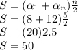 S=(\alpha_{1}+\alpha_{n})\frac{n}{2\\}\\ S=(8+12)\frac{5}{2}\\ S=(20)2.5\\ S=50