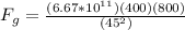 F_g=\frac{(6.67*10^{11})(400)(800)}{(45^2)}