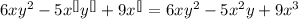 6xy^2 - 5x^{[]}y^{[]} + 9x^{[]} = 6xy^2 - 5x^2y + 9x^3