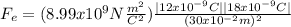 F_{e}=(8.99x10^{9}N\frac{m^{2}}{C^{2}})\frac{|12x10^{-9}C||18x10^{-9}C|}{(30x10^{-2}m)^{2}}