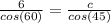 \frac{6}{cos(60)}=\frac{c}{cos(45)}