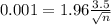 0.001 = 1.96\frac{3.5}{\sqrt{n}}