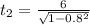 t_2=\frac{6}{\sqrt{1-0.8^2}}