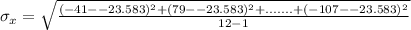 \sigma_x =\sqrt{\frac{(-41--23.583)^2+(79--23.583)^2+.......+(-107--23.583)^2}{12-1}}