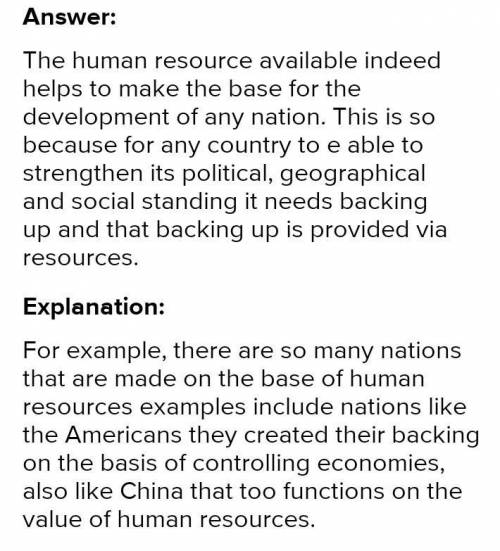 The human resources available is the base of development for a nation​