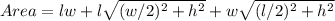 Area = lw + l\sqrt{(w/2)^2 + h^2} + w\sqrt{(l/2)^2 + h^2}