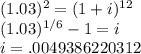 (1.03)^2=(1+i)^{12}\\(1.03)^{1/6}-1=i\\i=.0049386220312