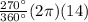 \frac{270^{\circ}}{360^{\circ}}(2\pi )(14)