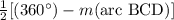 \frac{1}{2}[(360^{\circ})-m(\text{arc BCD})]