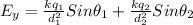 E_y = \frac{kq_1}{d_1^2}Sin \theta_1 +\frac{kq_2}{d_2^2}Sin \theta_2