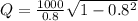 Q=\frac{1000}{0.8}\sqrt{1-0.8^2}
