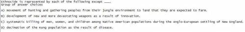 Ethnocide is represented by each of the following except ___. Group of answer choices movement of hu