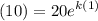 \displaystyle (10) = 20e^{k(1)}