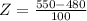 Z = \frac{550 - 480}{100}