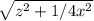 \sqrt{z^2 + 1/4 x^2 }