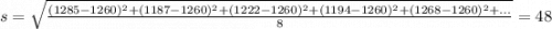 s = \sqrt{\frac{(1285-1260)^2 + (1187-1260)^2 + (1222-1260)^2 + (1194-1260)^2 + (1268-1260)^2 + ...}{8}} = 48
