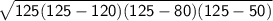 \sf\sqrt{125(125-120)(125-80)(125-50)}