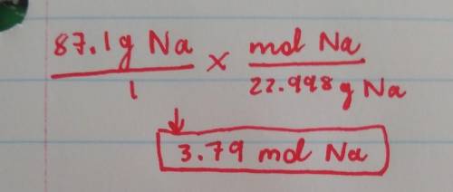 A chemist wait out 87.1 g of sodium. Calculate the number of moles of sodium she weighed out. Round