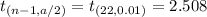 $t_{(n-1, a\pha/2)}=t_{(22,0.01)} = 2.508$