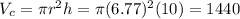 V_c = \pi r^2h = \pi(6.77)^2(10) = 1440
