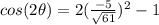 cos(2\theta)=2(\frac{-5}{\sqrt{61} })^2-1