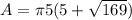 A=\pi 5(5+\sqrt{169})