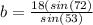 b=\frac{18(sin(72)}{sin(53)}
