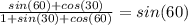 \frac{sin(60)+cos(30)}{1+sin(30)+cos(60)}=sin(60)