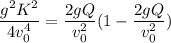 \dfrac{g^2K^2}{4v_0^4} = \dfrac{2gQ}{v_0^2}(1 - \dfrac{2gQ}{v_0^2})