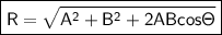 \boxed{\sf R=\sqrt{A^2+B^2+2ABcos\Theta}}