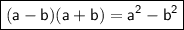 \boxed{\sf (a-b)(a+b)=a^2-b^2}