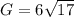 G = 6\sqrt{17}