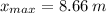 x_{max}=8.66\: m