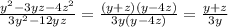 \frac{ {y}^{2} - 3yz -4  {z}^{2}  }{3 {y}^{2} - 12yz }  =  \frac{(y + z)(y - 4z)}{3y(y - 4z)}  =  \frac{y + z}{3y}