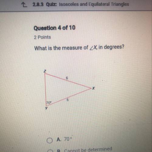 What is the measure of X, in degrees? А. 70  B. Cannot be determined С. 40 D. 20