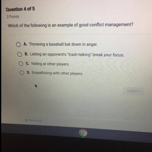 Which of the following is an example of good conflict management? Answer ASAP