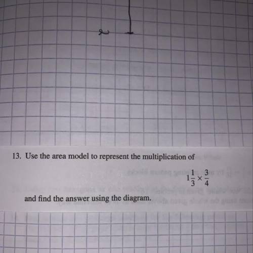 Use the area model to represent the multiplication of 1 1/3 X 3/4