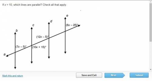 If x = 10, which lines are parallel? Check all that apply. PICTURE ATTACHED PLZ HELP PLZ