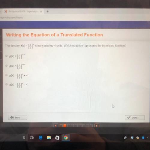 The function f(x) = ( 1 ) is translated up 4 units. Which equation represents the translated functio