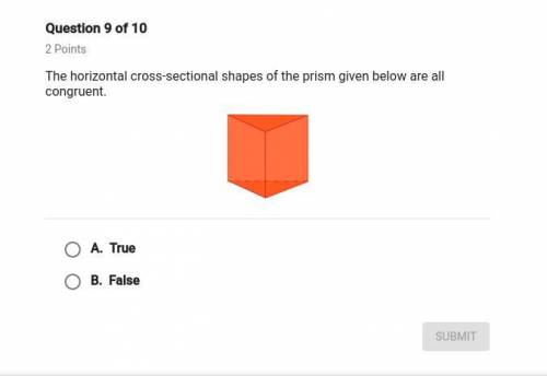 The horizontal cross-sectional shapes of the prism given below are all congruent. True or false.