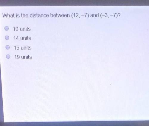 Which is the distance between (12,-7) and (-3,7)