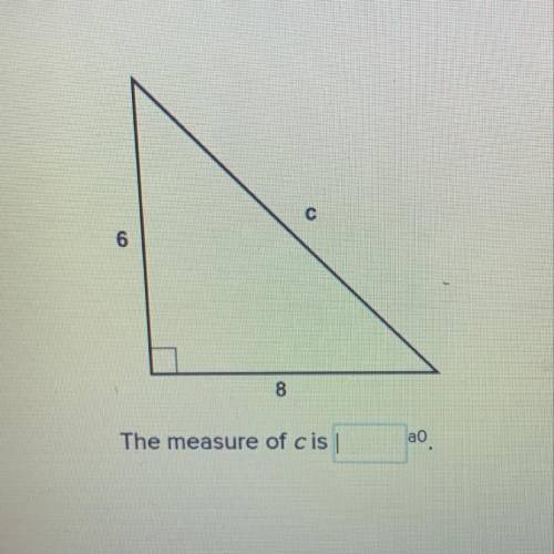The measure of c is??  Using the pythagoreom therom