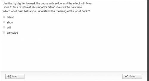 Use the highlighter to mark the cause with yellow and the effect with blue. Due to lack of interest,