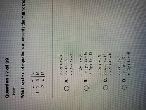PLEASE HELP ASAPPP which systems of equations represents the matrix shown below??
